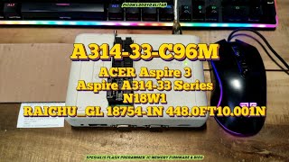 ACER Aspire 3 Aspire A31433 Series A31433C96M N18W1 RAICHUGL 187541N 4480FT10001N Bangkalan [upl. by Wynn]