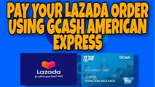 How To Pay Lazada Using GCash American Express [upl. by Enneles]