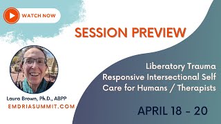 General Session 101 Liberatory Trauma Responsive Intersectional Self Care for Humans Therapists E [upl. by Stichter]