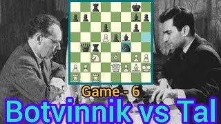 Mikhail Tal vs Mikhail Botvinnik  World chess championship 1960 Game6 [upl. by Winfrid]