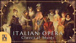 Italian Classical Music  Italian Opera [upl. by Maidie330]