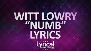 Witt Lowry  Numb prod Steezefield Lyrics [upl. by Wilmott276]