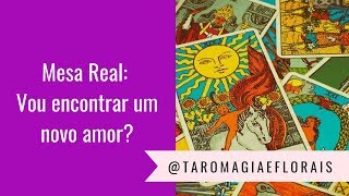 MESA REAL VOU ENCONTRAR UM NOVO AMOR [upl. by Niobe]