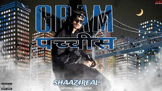 GRAM पच्चीस  Shaaz4Real l Prod by  VIBHORBEATS l l OFFICIAL MUSIC VIDEO 2k24 [upl. by Delanty]