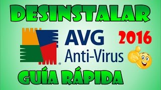 COMO DESINSTALAR AVG ANTIVIRUS  GUÍA RÁPIDA 2016 Todas las versiones [upl. by Pedrick50]