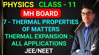 Thermal Expansion and its applications  7  Thermal Properties of matter  Class  11  MH Board [upl. by Holms]