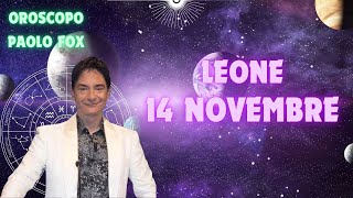 Leone ♌️ LOroscopo di Paolo Fox  14 Novembre 2024  Giornata super tutte dritte [upl. by Finah893]