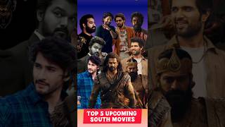 Top 5 Upcoming South Indian Blockbusters  MustWatch Movies [upl. by Engenia]