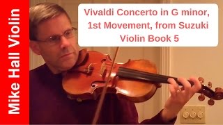 Vivaldi Concerto in G minor 1st movement  3 from Suzuki Violin Book 5 [upl. by Kali920]