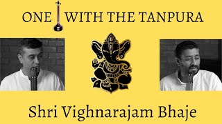 One with the Tanpura  1 Shri Vighnarajam Bhaje  Trichur Brothers [upl. by Igiul]