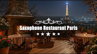 Música relajante jazz 🎷 restaurante lujo en paris 🍝 Melodía saxofón suave y relajante [upl. by Barde]