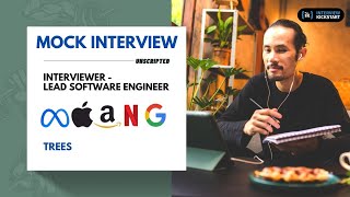 FAANG Mock Interview with Lead Software Engineer  Trees Interview  faanginterview [upl. by Novyart524]