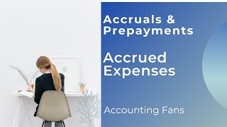 Accruals and Prepayments  Accrued Expenses Part 1  Financial Accounting ACCA [upl. by Helli]