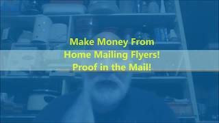 Make Money From Home Mailing Flyers Proof in the Mail [upl. by Scurlock898]