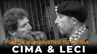 CIMA amp LECI  Skeqe humoristike te vjetra [upl. by Winfield468]