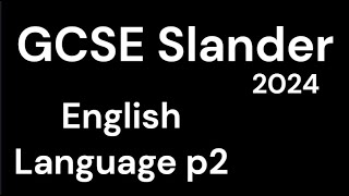 GCSE Slander  English Language paper 2 2024 [upl. by Draneb]