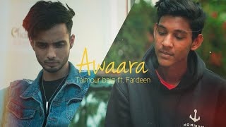 AWAARA  TAIMOUR BAIG ft FARDEEN QURESHI  Prod Raffey Anwar Official Music Video [upl. by Nevad722]