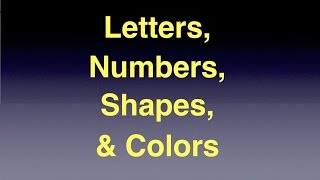 Letters Numbers Shapes amp Colors for kids [upl. by Kimber]