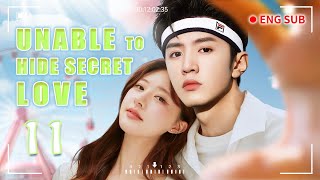 EngSub Unable to Hide Secret Love EP11｜Zhao Lusi  Chen Zheyuan  Chinese Drama [upl. by Maisey374]