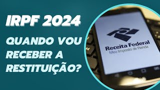 QUANDO VOU RECEBER A MINHA RESTITUIÇÃO DO IMPOSTO DE RENDA [upl. by Pax]