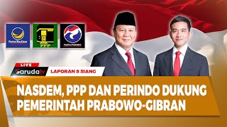 🔴LAPORAN 8 SIANG NASDEM PPP DAN PERINDO DUKUNG PEMERINTAHAN PRABOWOGIBRAN [upl. by Lower]