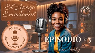 PODCAST EPISODIO3  El Apego Emocional ❤️😍😘 [upl. by Regina]