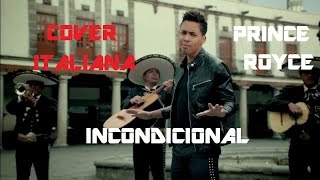 INCONDICIONAL PRINCE ROYCE COVER ITALIANA TRADUZIONE CON PAROLE E TESTO KARAOKE BACHATA VITO VII [upl. by Keifer]