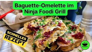 BaguetteOmelette im Ninja Foodi Grill  Heißluftfritteuse von KochMalSchnell [upl. by Ennaj]