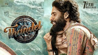 Thandel  Official Trailer  Naga Chaitanya Sai Pallavi DSP  Songs  Release Date  Telugu Movie [upl. by Pearl]