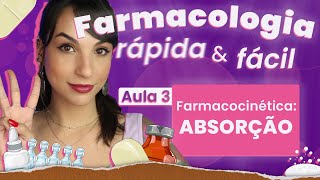 Farmacocinética ABSORÇÃO  Aula 3  Farmacologia rápida e fácil  Flavonoide [upl. by Charyl]