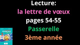 Lecture  la lettre de vœux  pages 5455  Passerelle  3ème année شرح [upl. by Emolas]