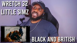 Wretch 32  Black and British feat Little Simz and Benjamin AD Reaction  LeeToTheVI [upl. by Grose]