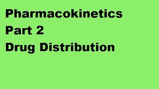 Pharmacokinetics Part 2  Drug Distribution [upl. by Eittak]