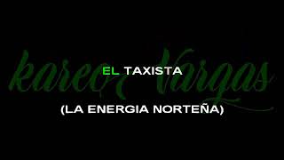 El taxista karaoke la energia norteña [upl. by Drofkcor]