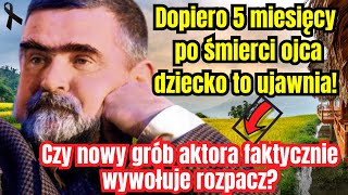 Dopiero 5 miesięcy po śmierci aktora jego dziecko to ujawnia Czy nowy grób aktora wywołuje rozpacz [upl. by Lemak]