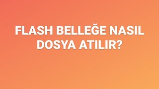 FLASH BELLEĞE NASIL DOSYA ATILIRKISA VE NET ANLATIM [upl. by Idarb]