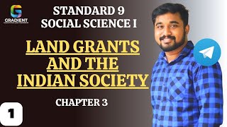 LAND GRANTS AND THE INDIAN SOCIETY  CH 3\1social science class 9 state syllabus 2024 [upl. by Retxab]