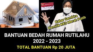 MANTAP  ADA LAGI BANTUAN BEDAH RUMAH 2022  2023 RP 20 JUTA UNTUK KPM PKH BPNT  PKH Hari Ini [upl. by Notxed640]