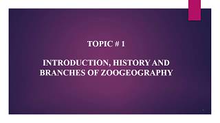 Introduction amp History of Zoogeography  Branches of Zoogeography  Principles of Zoogeography [upl. by Iliam8]