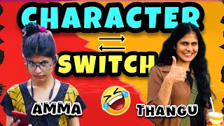 CHARACTER SWITCH CHALLENGE 🎭🤣  Ft Amma 🤪  thejathangu😉 [upl. by Lamak]