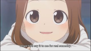 Takagisan Dreams of Nishikata Confessing to Her  Cute Anime Moment [upl. by Auvil]