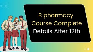 B pharmacy course details after 12thb pharmacy course details in hindieligibilityjobsfees [upl. by Janeczka]