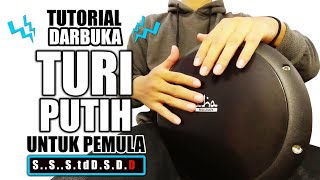 TUTORIAL DARBUKA TURI PUTIH Tanpa ROLL  Untuk PEMULA [upl. by Obe]