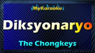 DIKSYONARYO  Karaoke version in the style of THE CHONGKEYS [upl. by Annayram]