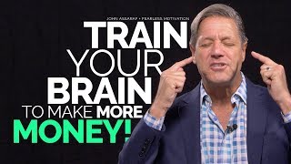 Train Your Brain To Make More Money  John Assaraf [upl. by Sacrod]