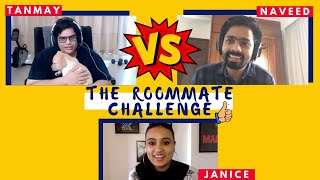 tanmaybhat amp Naveed Manakkodan take the roommate challenge  Challenge Accepted [upl. by Odoric]