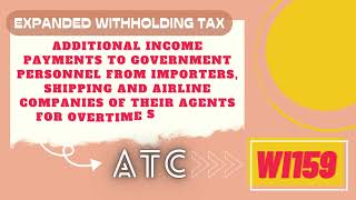 Alphanumeric Tax Code ATCEWT on additional income payments to government personnel from importers [upl. by Bore]