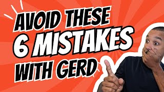 Fix ACID REFLUX 6 Mistakes to AVOID for INSTANT Relief [upl. by Grimbald]