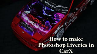 How to make Photoshop Liveries in CarX [upl. by Nomad]