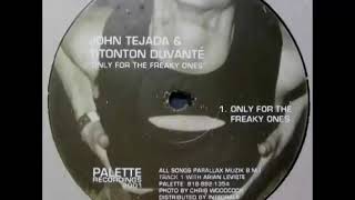 John Tejada amp Titonton Duvanté  Only For The Freaky Ones Palette 2001 [upl. by Kleper673]